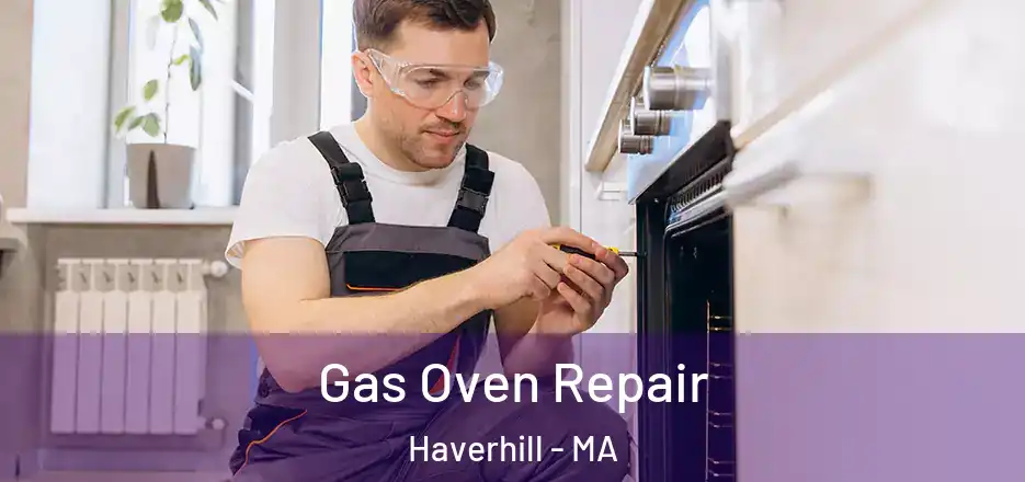 Gas Oven Repair Haverhill - MA