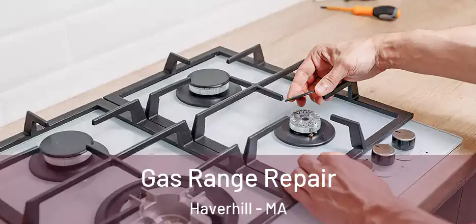 Gas Range Repair Haverhill - MA