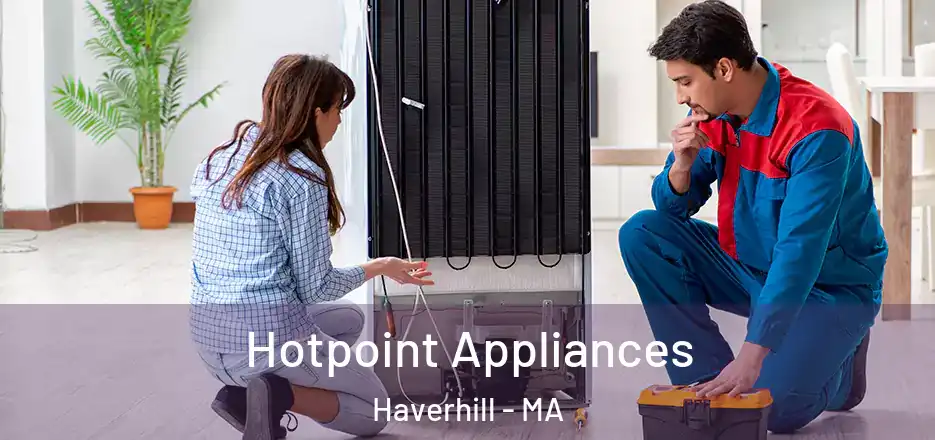 Hotpoint Appliances Haverhill - MA