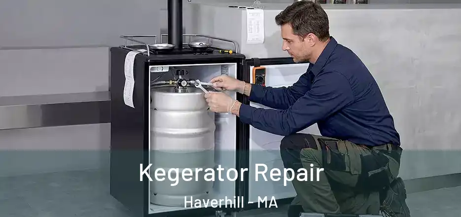 Kegerator Repair Haverhill - MA