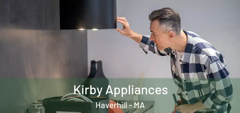  Kirby Appliances Haverhill - MA