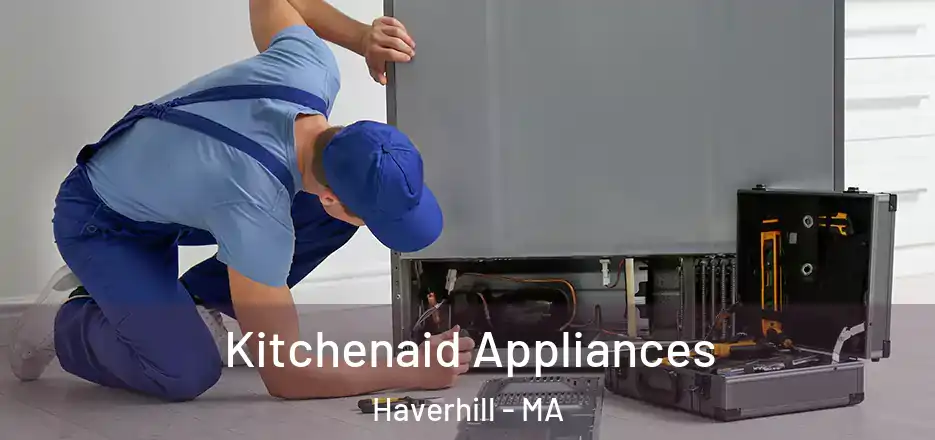 Kitchenaid Appliances Haverhill - MA