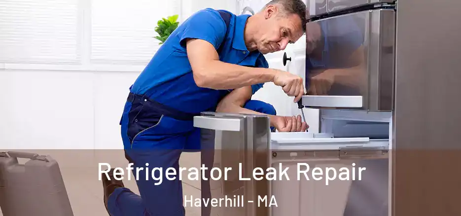 Refrigerator Leak Repair Haverhill - MA