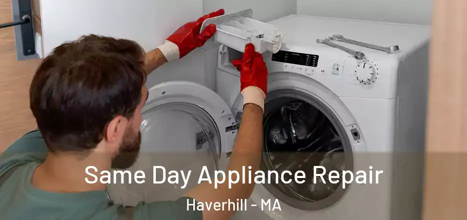 Same Day Appliance Repair Haverhill - MA