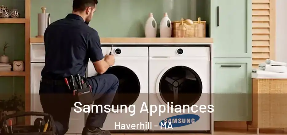  Samsung Appliances Haverhill - MA