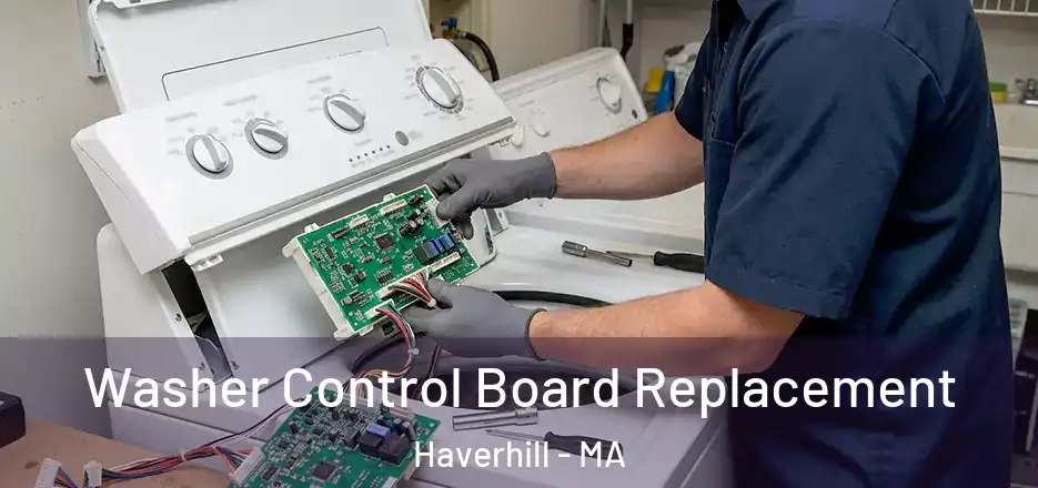 Washer Control Board Replacement Haverhill - MA